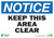 NOTICE Keep This Area Clear