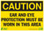 CAUTION Ear and Eye Protection Must Be Worn In This Area