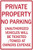 Private Property No Parking Unauthorized Vehicles Will Be Ticketed/Towed at Owners Expense