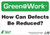 How Can Defects Be Reduced