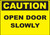 Zing Caution Sign, Open Door Slowly, Available in Different Sizes and Materials