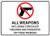 Forward Facing View of All Weapons Including Concealed Firearms Are Prohibited On These Premises Sign