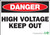 Danger High Voltage Keep Out Sign