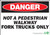 Danger Not a Pedestrian Walkway Fork Trucks Only Signb