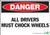 Danger All Drivers Must Chock Wheels