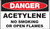 Danger Acetylene No Smoking or Open Flames Sign