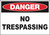 Danger No Trespassing Sign