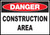 Danger Construction Area - Sign