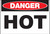 Danger Hot - Sign