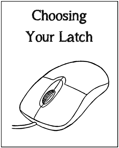 Choosing Your Latch