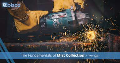 The Fundamentals of Mist Collection, Part Two The Fundamentals of Mist Collection, Part Two