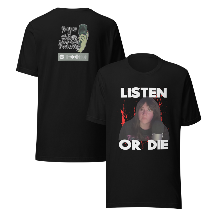 Listen Or Die Shirt