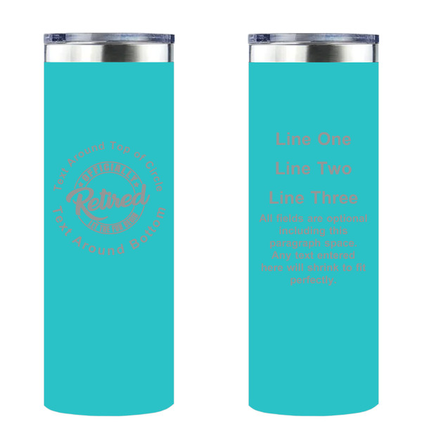 Personalized Retirement Skinny Tumbler 20oz Double-Wall Insulated Customized
