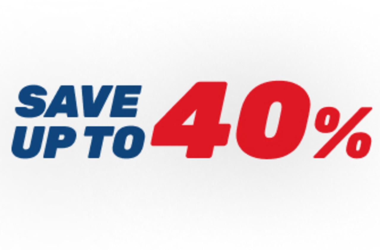 SAVE UP TO 40% SAVE UP TO 40%