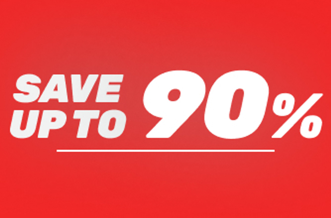 SAVE UP TO 90%