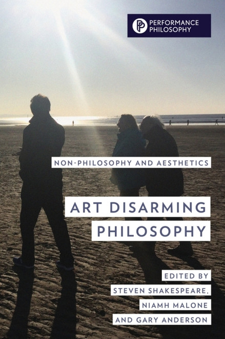 (eBook PDF) Art Disarming Philosophy Non-philosophy and Aesthetics (eBook PDF) Art Disarming Philosophy Non-philosophy and Aesthetics