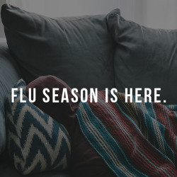 Flu Season is Here. 