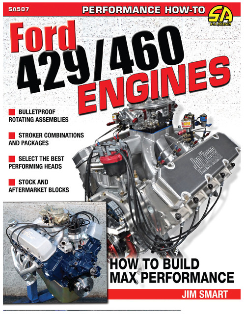S-A Books How To Build Max Perform Ance Ford 429/460 Engine Sa507