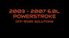 2003 - 2007 6.0 POWERSTROKE OFF-ROAD SOLUTIONS