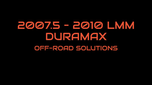 2007.5 - 2010 LMM DURAMAX OFF-ROAD SOLUTIONS
