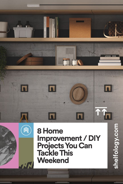 8 Home Improvement + DIY Projects You Can Tackle This Weekend