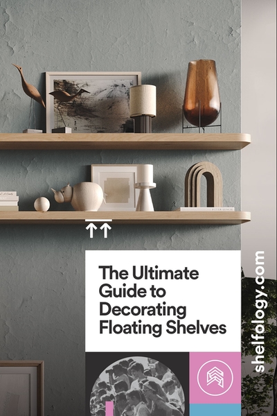 The Ultimate Guide to Decorating Floating Shelves