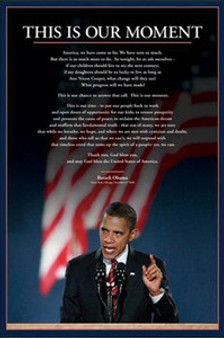 Barack Obama: This is Our Moment (24 x 36) Art Poster