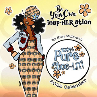2022 Be Your Own InspHERation African American Wall Calendar 