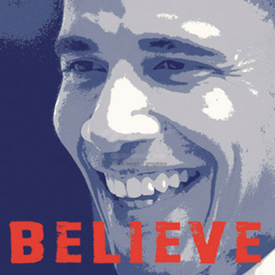 Barack Obama - Believe (12 x 12in) Art Poster