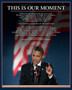 Barack Obama - This is Our Moment (20 x 16) Art Poster