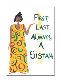 First Last Always A Sistah Magnet - Cidne Wallace