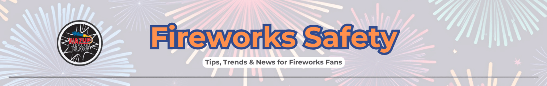 Tips for a Safe Celebration with Fireworks Tips for a Safe Celebration with Fireworks