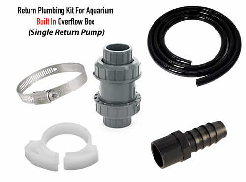 Single Return Plumbing Kit For Aquarium  Built In Overflow Box (Single Return Pump)