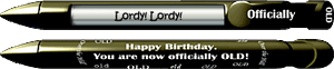 "Officially OLD" Birthday Pen