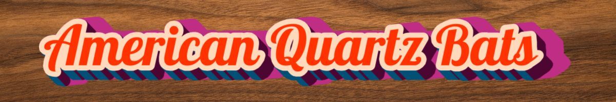 american-quartz-bats.jpg