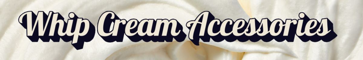 whip-cream-accessories.jpg