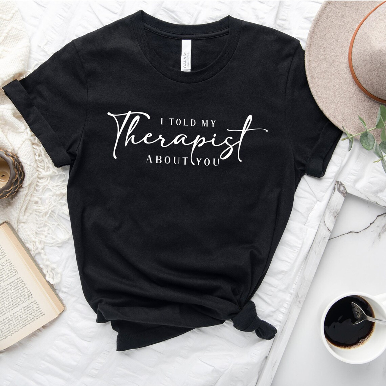 I Told My Therapist About You Mental Health Short Sleeve T-Shirt