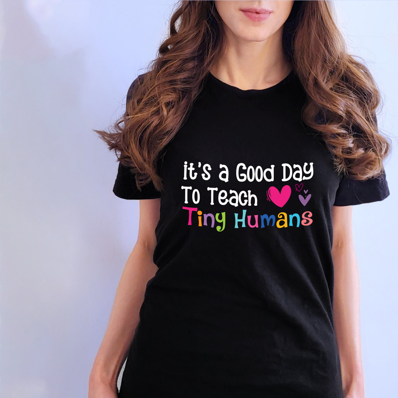 It's a Good Day To Teach Tiny Humans Short Sleeve T-Shirt