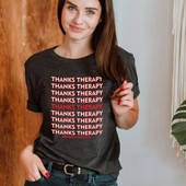 Thanks Therapy Mental Health Short Sleeve T-Shirt