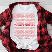 Thanks Therapy Mental Health Short Sleeve T-Shirt