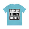 Biker Lives Matter - Unisex Jersey Short Sleeve Tee - Color Choice