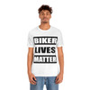 Biker Lives Matter - Unisex Jersey Short Sleeve Tee - Color Choice