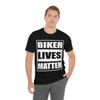 Biker Lives Matter - Unisex Jersey Short Sleeve Tee - Color Choice