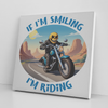 If I'm Smiling I'm Riding - 24x24 Canvas - Square Wall Art - Biker Motorcycle Sk