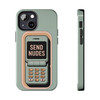 Tough Phone Case - Send Nudes - Retro Flip Phone - iPhone 11 12 13 Models - Ideal for Dating Enthusiasts