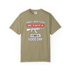Today's a Good Day, I Didn't Even Have to Use my AK - Motorcycle T-Shirt - Comfort Colors 1717 - Biker Ride Tee.