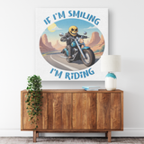 If I'm Smiling I'm Riding - 24x24 Canvas - Square Wall Art - Biker Motorcycle Sk