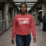 Motorcycle Sweatshirt — “i.ride.my.own.” - Motorcycle in Motion - Rider Crewneck