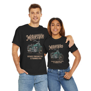 Biker T-Shirt - Motorcycles Because Punching People is Frowned Upon - Color Choice - Unisex Tee