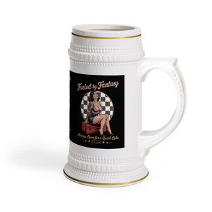Beer Stein Mug - Fueled by Fantasy - Vintage Pinup - Always Open for a Quick Lube